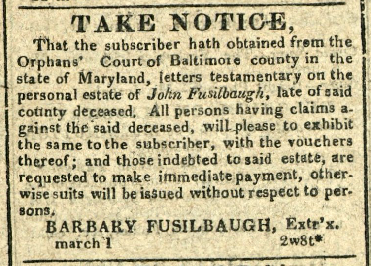 Advertisement: Take Notice, That the subscriber hath obtained… letters testamentary on the personal estate of John Fusilbaugh, late of said county deceased
